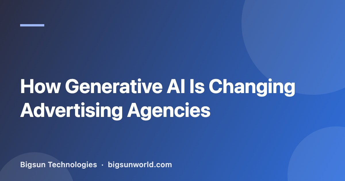 Cover image for the article “How Generative AI Is Changing Advertising Agencies”