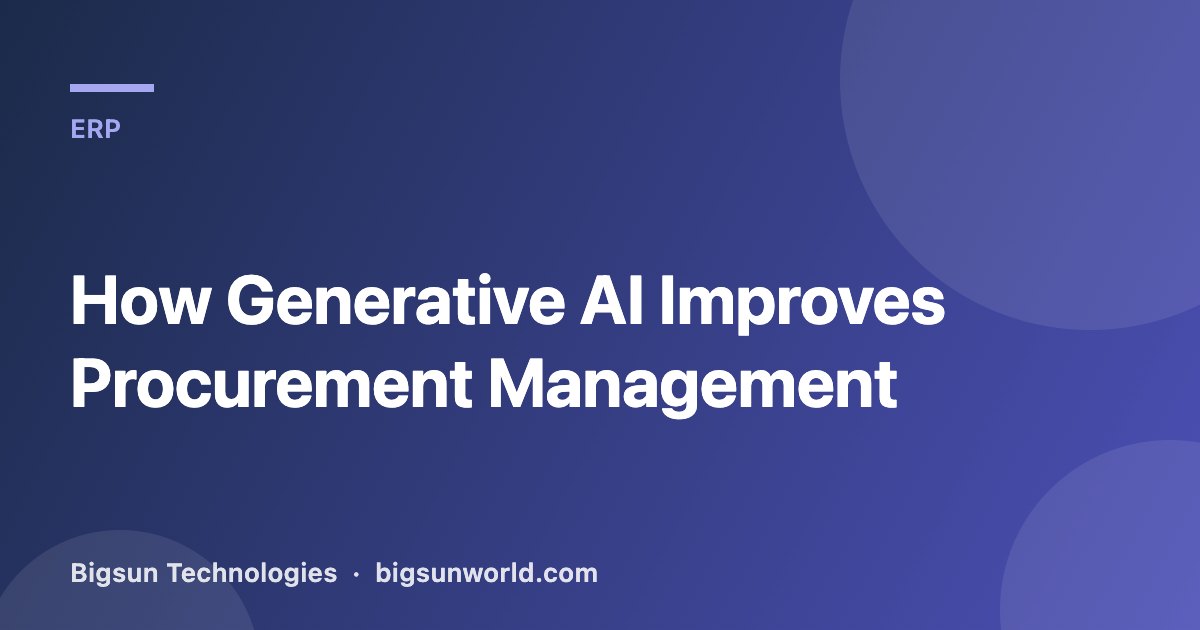 Cover image for the article “How Generative AI Improves Procurement Management”