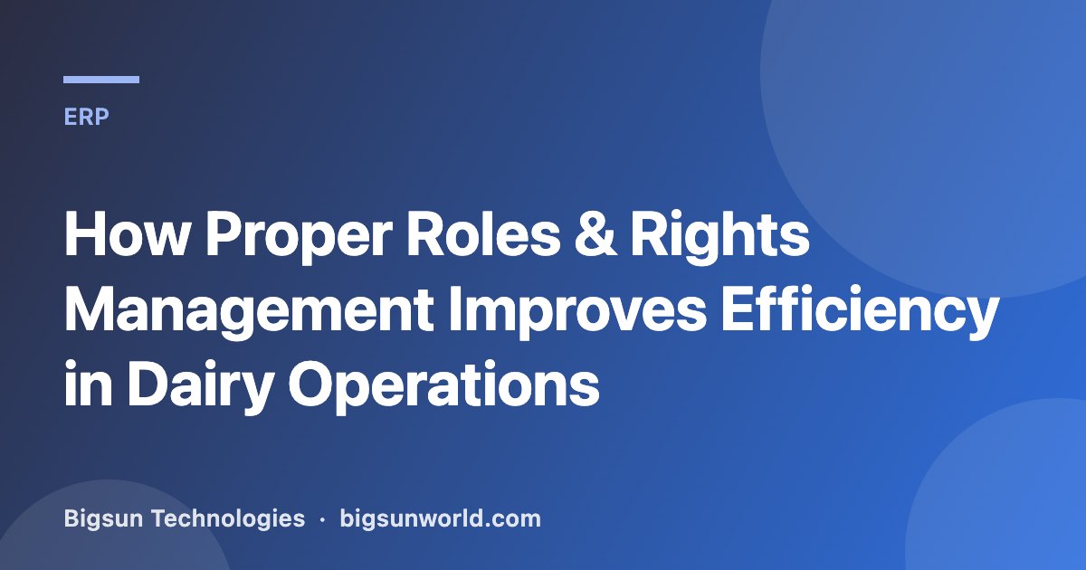 Cover image for the article “How Proper Roles & Rights Management Improves Efficiency in Dairy Operations”